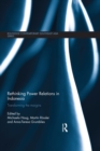 Image for Rethinking power relations in Indonesia: transforming the margins