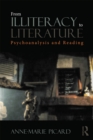 Image for From illiteracy to literature: psychoanalysis and reading