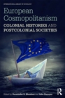 Image for European cosmopolitanism: colonial histories and postcolonial societies
