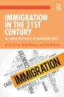 Image for Immigration in the 21st century: the comparative politics of immigration policy