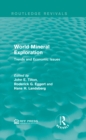Image for World mineral exploration: trends and economic issues