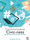 Image for Communicative civic-ness: social media and political culture