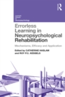 Image for Errorless learning in neuropsychological rehabilitation: mechanisms, efficacy and application