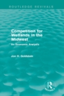 Image for Competition for wetlands in the Midwest: an economic analysis
