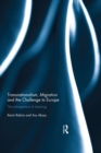 Image for Transnationalism, migration and the challenge to Europe: the enlargement of meaning