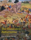 Image for The illustrated Baburnama
