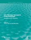 Image for U.S.-Canadian agricultural trade challenges: developing common approaches