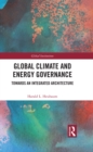 Image for Global energy and climate governance: towards an integrated architecture