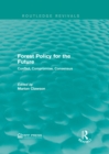 Image for Forest policy for the future: conflict, compromise, consensus