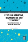 Image for Peopling Marketing, Organization, and Technology: Interactionist Studies in Marketing Interaction