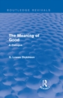 Image for The meaning of Good: a dialogue