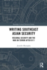 Image for Writing Southeast Asian security: the &#39;war on terror&#39; in Asia