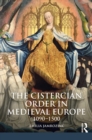 Image for The Cistercian order in medieval Europe 1090-1500