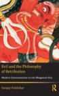 Image for Evil and the philosophy of retribution: modern commentaries on the Bhagavad-Gita