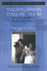 Image for Yucatecans in Dallas, Texas: Breaching the Border, Bridging the Distance