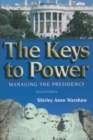 Image for The keys to power: managing the presidency