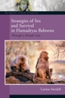 Image for Strategies of sex and survival in female hamadryas baboons: through a female lens
