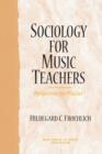 Image for Sociology for music teachers: perspectives for practice