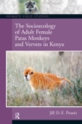 Image for The socioecology of adult female patas monkeys and vervets in Kenya
