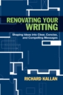 Image for Renovating your writing: shaping ideas into clear, concise, and compelling messages