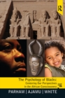 Image for Psychology of blacks: centering our perspectives in the African consciousness