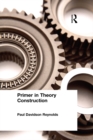 Image for A primer in theory construction