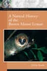 Image for A natural history of the brown mouse lemur