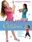 Image for Musical children: engaging children in musical experiences