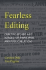Image for Fearless Editing: Crafting Words and Images for Print, Web, and Public Relations