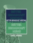 Image for Better broadcast writing, better broadcast news