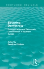 Image for Securing democracy: political parties and democratic consolidation in Southern Europe
