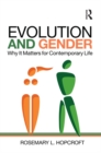 Image for Evolution and gender: why it matters for contemporary life