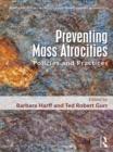 Image for Preventing mass atrocities: policies and practices