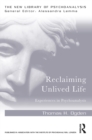 Image for Reclaiming unlived life: experiences in psychoanalysis