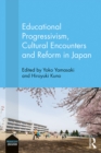 Image for Educational progressivism, cultural encounters and reform in Japan