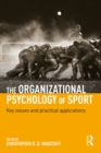 Image for The organizational psychology of sport: key issues and practical applications