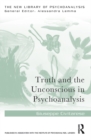 Image for Truth and the unconscious in psychoanalysis