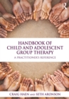 Image for Handbook of child and adolescent group therapy: a practitioner&#39;s reference