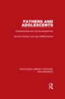 Image for Fathers and adolescents: developmental and clinical perspectives