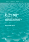 Image for Oil prices and the future of OPEC: the political economy of tension and stability in the organization of petroleum exporting coutnries