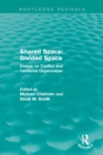Image for Shared space, divided space: essays on conflict and territorial organization