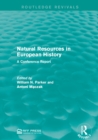 Image for Natural resources in European history: a conference report