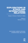 Image for Explorations in ethics and international relations
