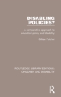 Image for Disabling policies?: a comparative approach to education policy and disability