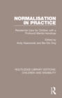 Image for Normalisation in practice: residential care for children with a profound mental handicap