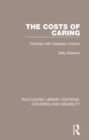 Image for The costs of caring: families with disabled children