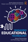 Image for Managing educational technology: school partnerships and technology integration