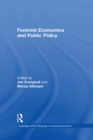 Image for Feminist economics and public policy: reflections on the work and impact of Ailsa McKay