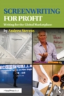 Image for Screenwriting for profit: the global marketplace determines your subject