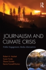 Image for Journalism and climate crisis: public engagement, media alternatives